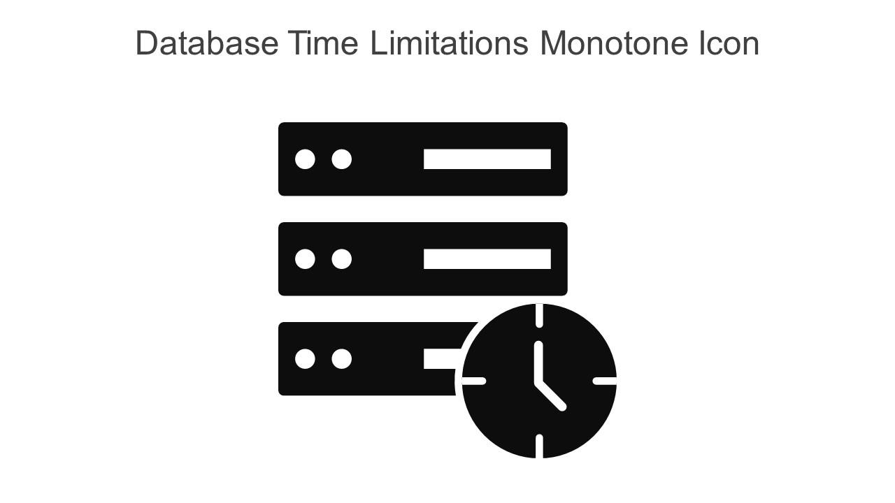 Database Time Limitations Monotone Icon In Powerpoint Pptx Png And