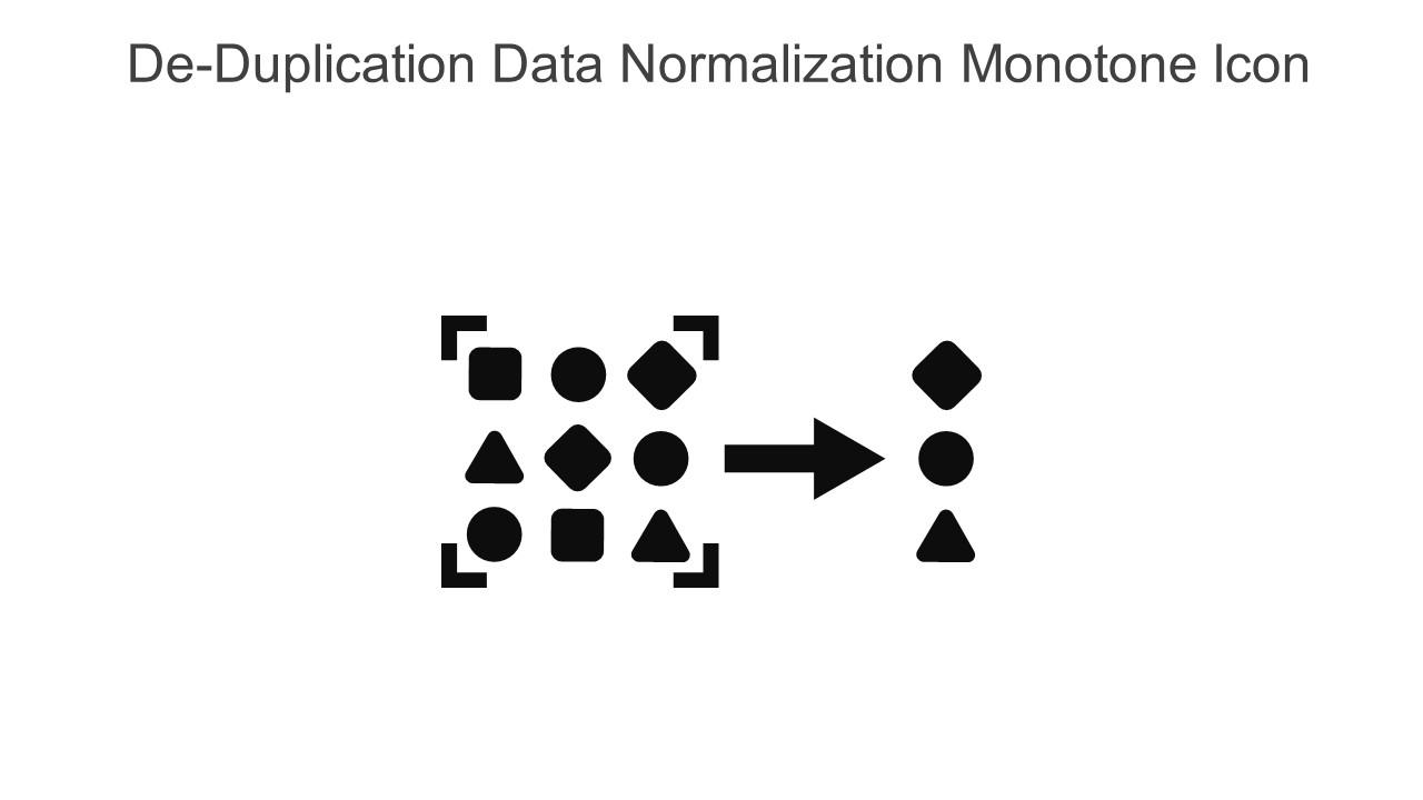 De duplication data normalization monotone icon in powerpoint pptx png