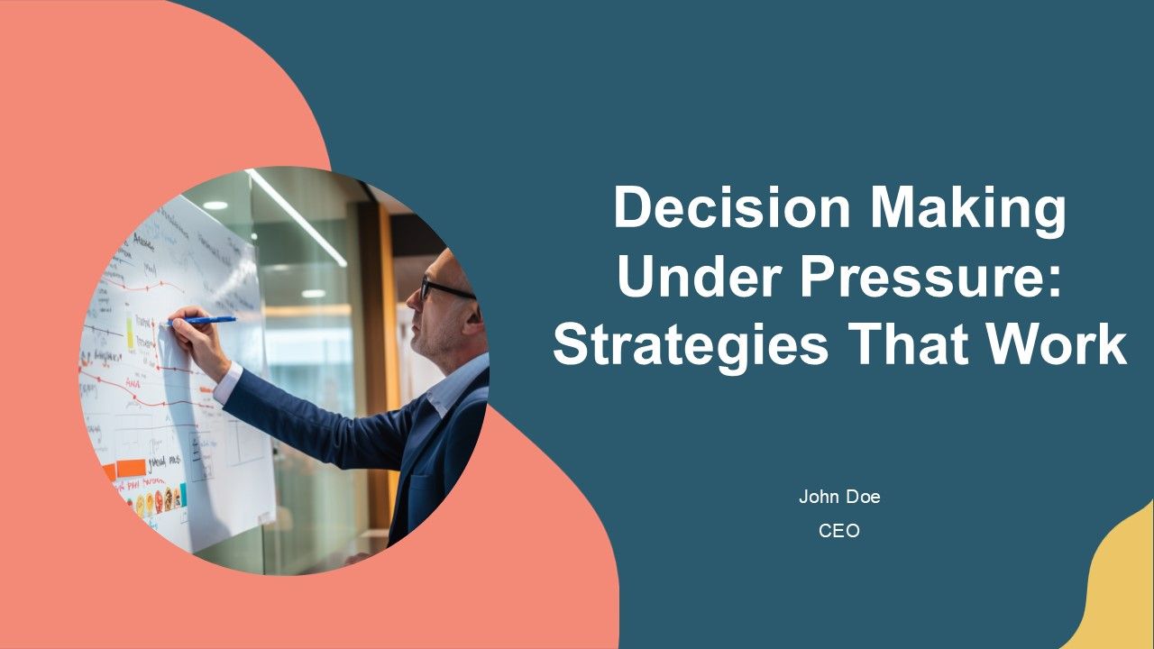 Decision Making Under Pressure Strategies That Work PPT Demonstration AT