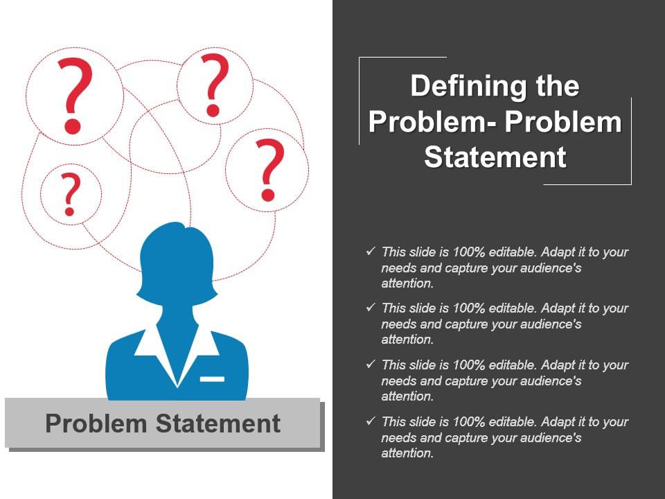 Defining the problem problem statement sample of ppt Slide01