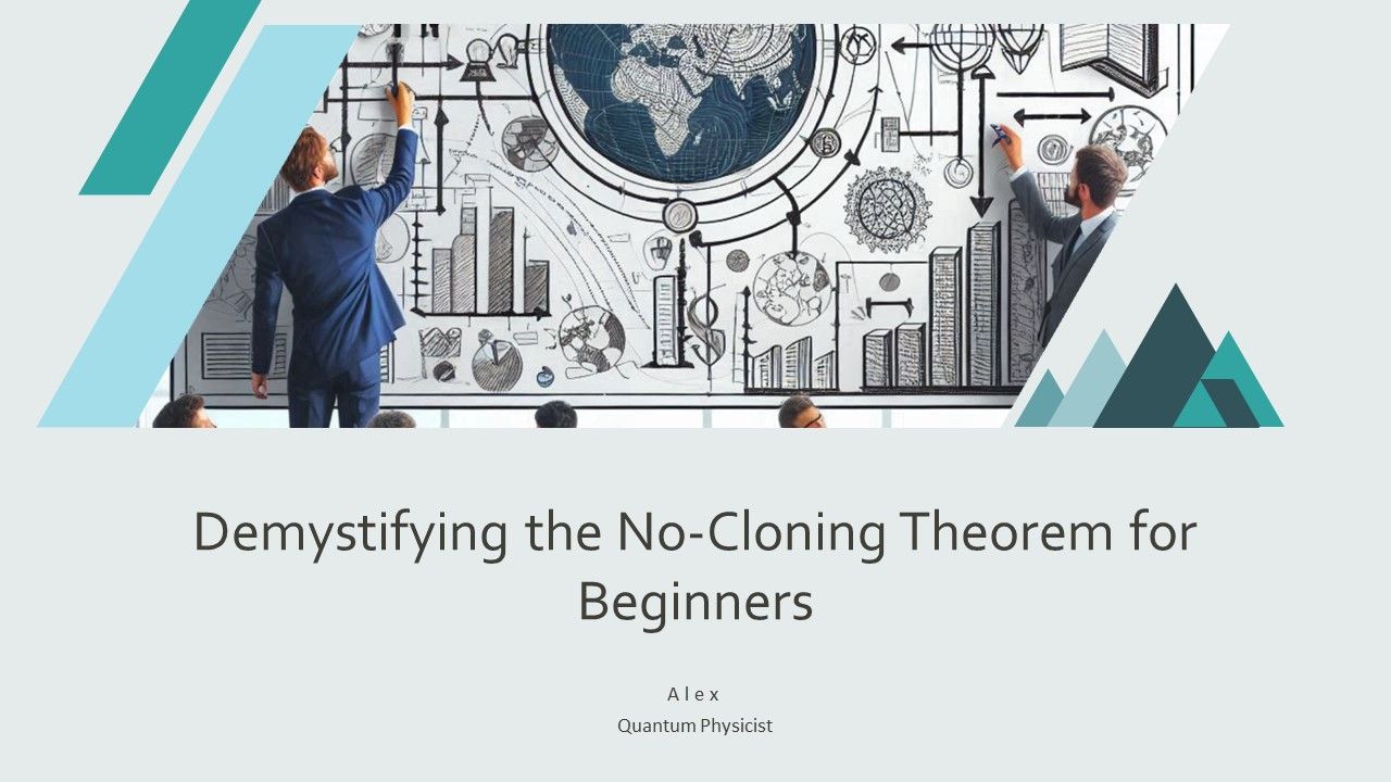Demystifying The No Cloning Theorem For Beginners PPT Slides AT Demystifying The No Cloning Theorem For Beginners PPT Slides AT