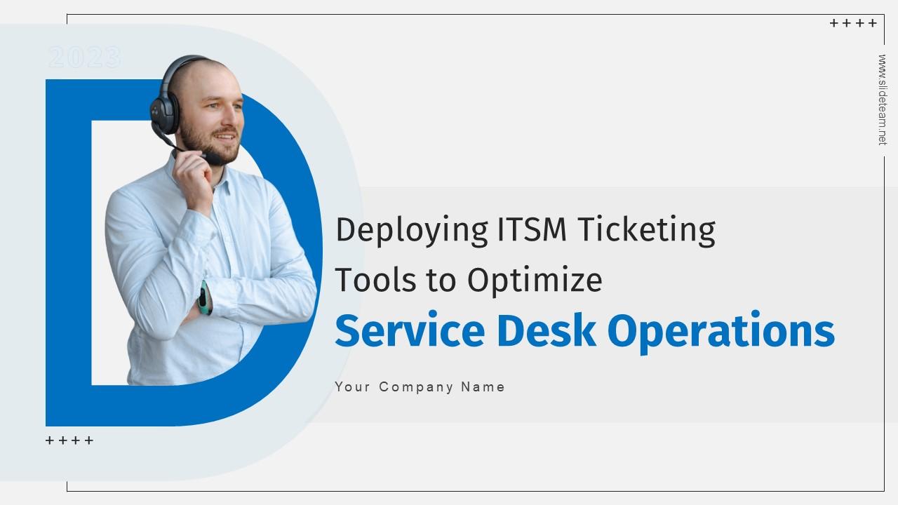 Deploying ITSM Ticketing Tools To Optimize Service Desk Operations Powerpoint Presentation Slides Slide01