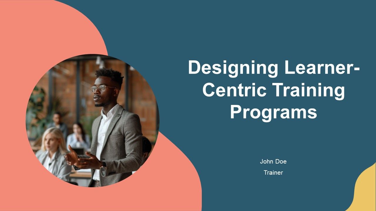 Designing Learner Centric Training Programs PPT Designs AT