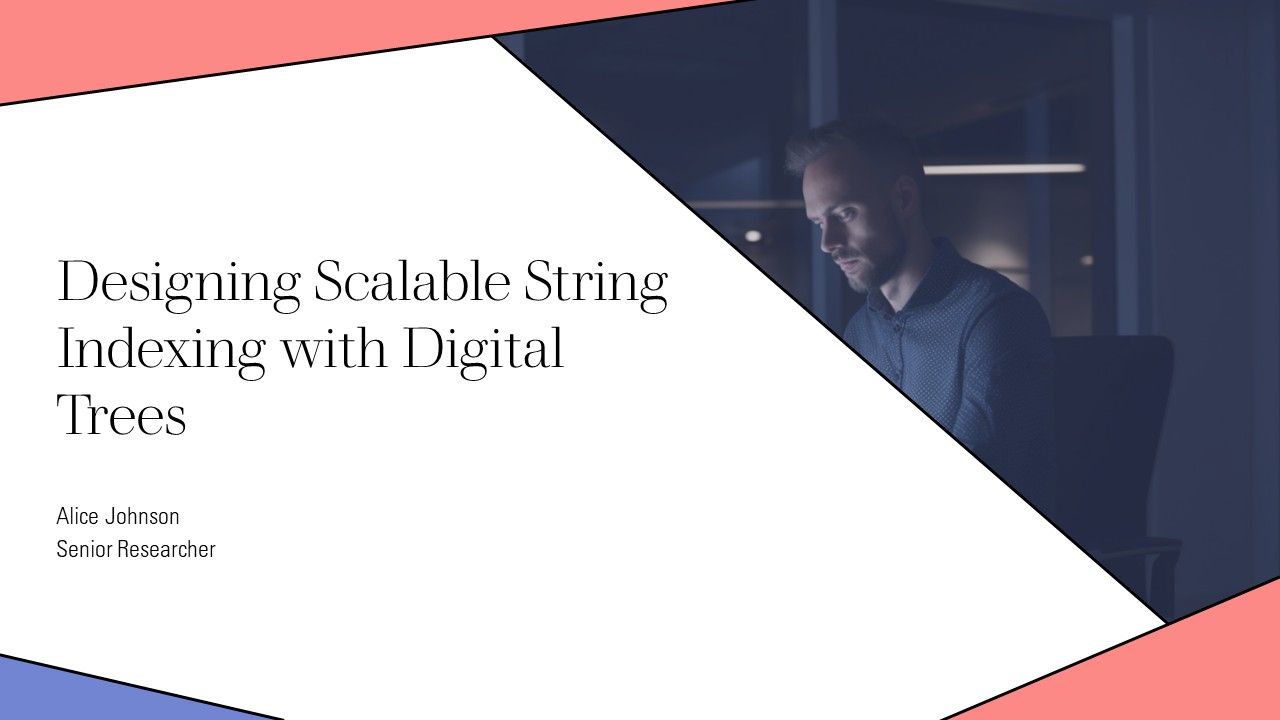 Designing Scalable String Indexing With Digital Trees PPT Example AT