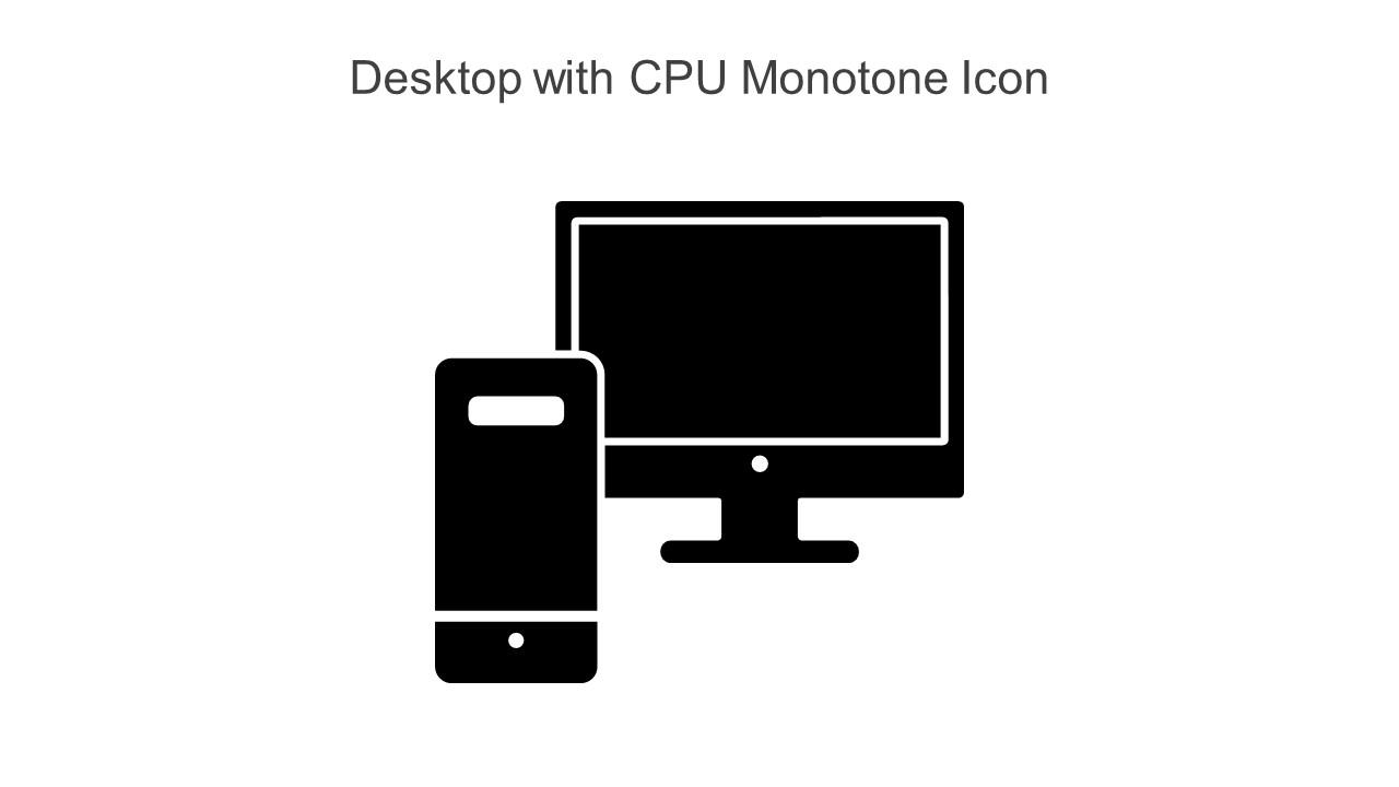 Desktop With CPU Monotone Icon Slide01