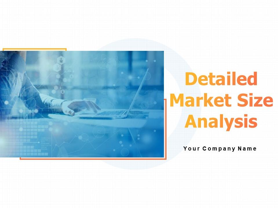 Detailed market size analysis powerpoint presentation slides Slide00