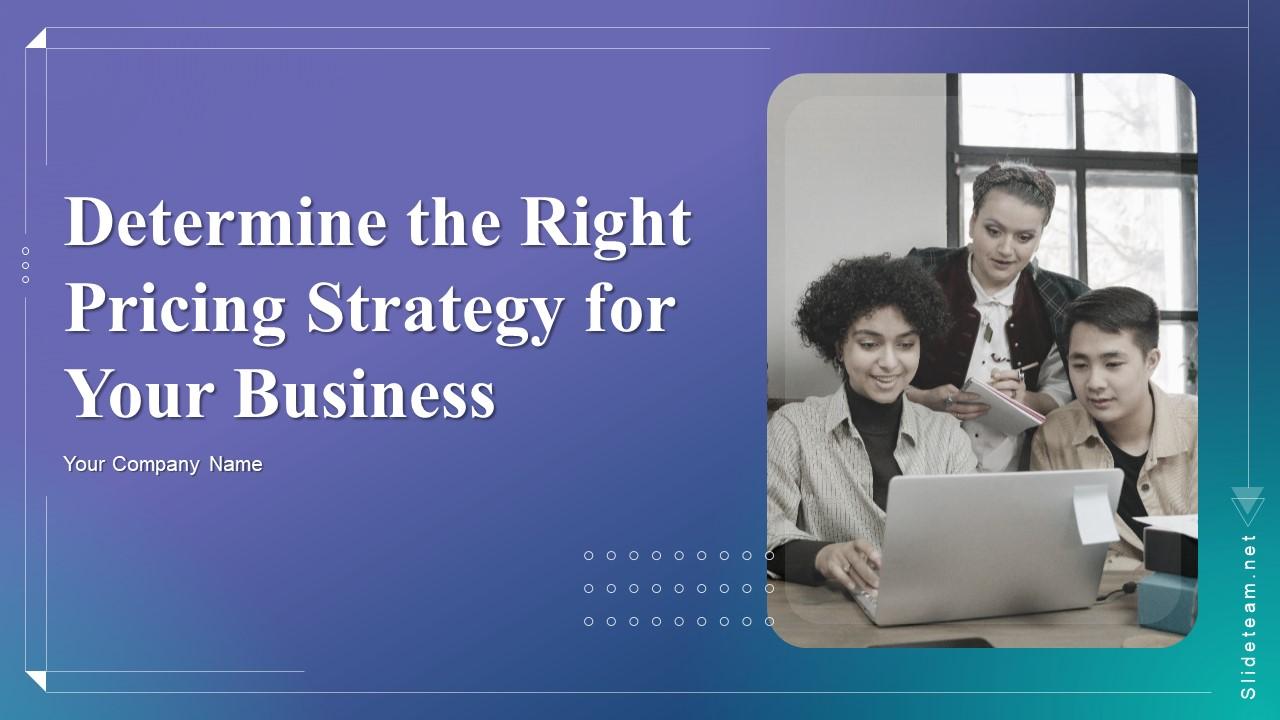 Determine The Right Pricing Strategy For Your Business Strategy CD Slide01