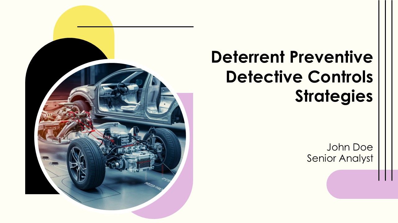 Deterrent Preventive Detective Controls Strategies PPT Slides AT Deterrent Preventive Detective Controls Strategies PPT Slides AT