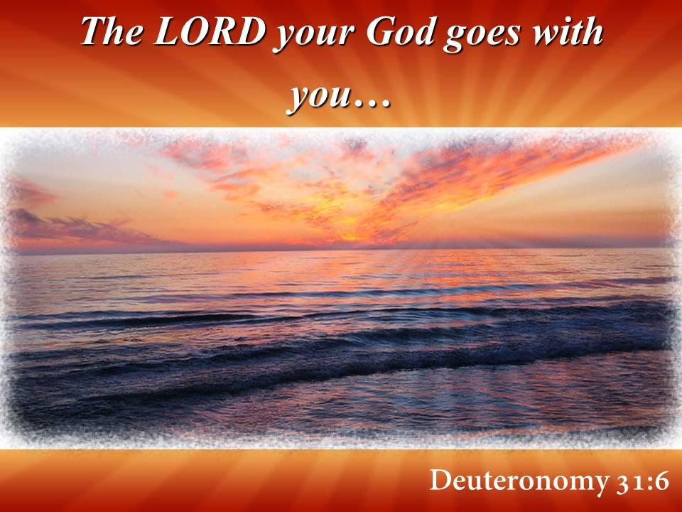 Deuteronomy 31 6 the lord your god powerpoint church sermon Slide01