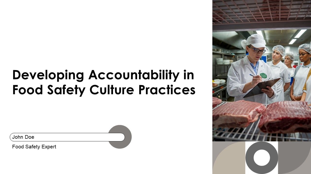 Developing Accountability In Food Safety Culture Practices PPT Sample AT Developing Accountability In Food Safety Culture Practices PPT Sample AT