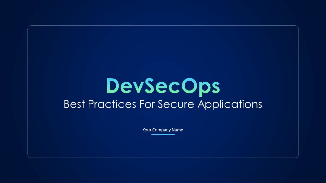 Slide titled DevSecOps Best Practices for Secure Applications with placeholder for company name