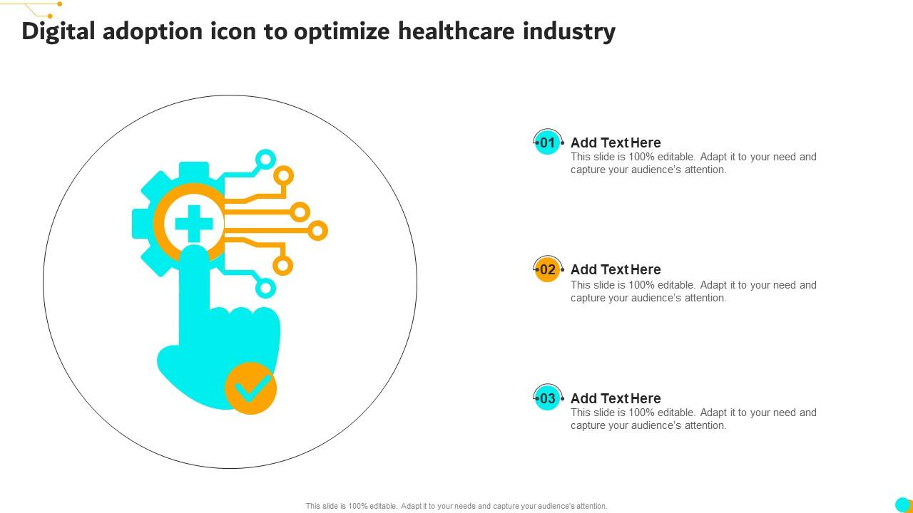 Digital Adoption Icon To Optimize Healthcare Industry PPT Slide