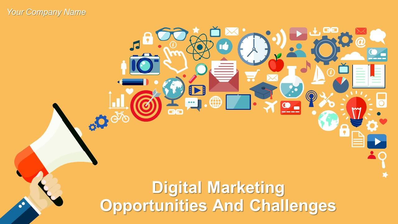 Digital marketing opportunities and challenges powerpoint presentation slides Slide01