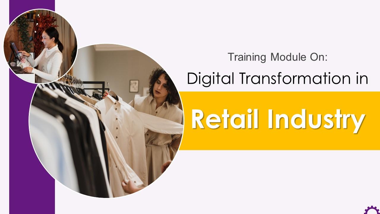 Digital Transformation in Retail Industry Training ppt Slide01