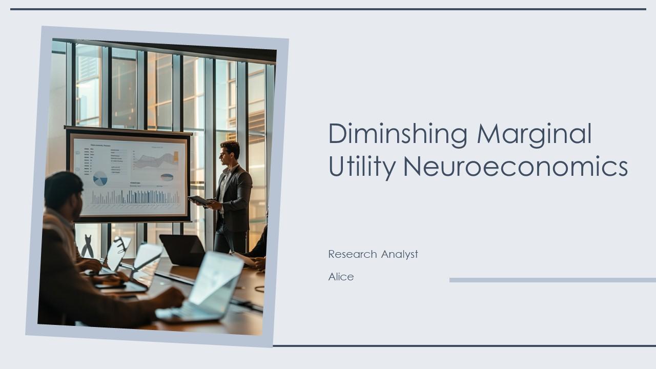 Marginal Utility Slide Diminshing Marginal Utility Neuroeconomics PPT PowerPoint ACP PPT ...