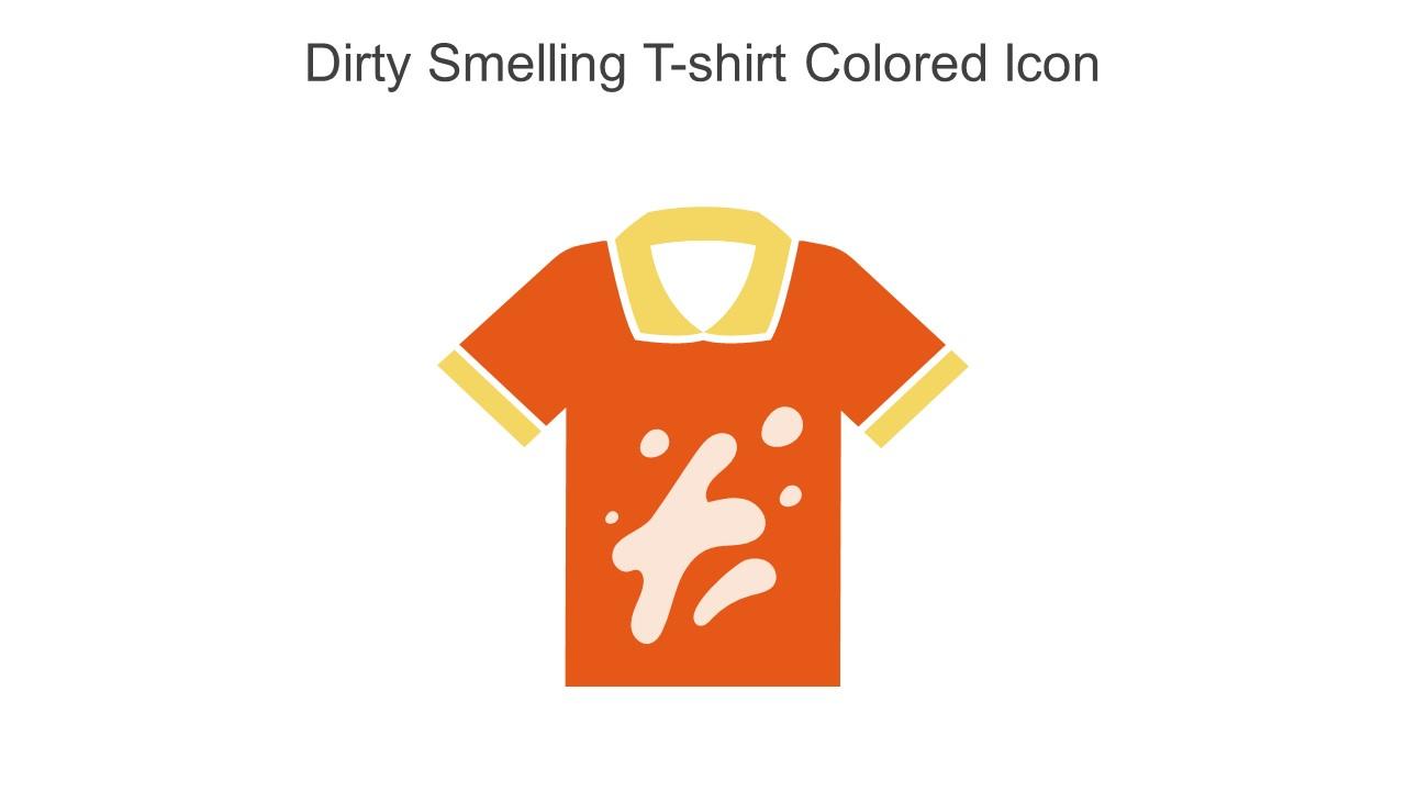 Dirty Smelling T Shirt Colored Icon In Powerpoint Pptx Png And Editable ...
