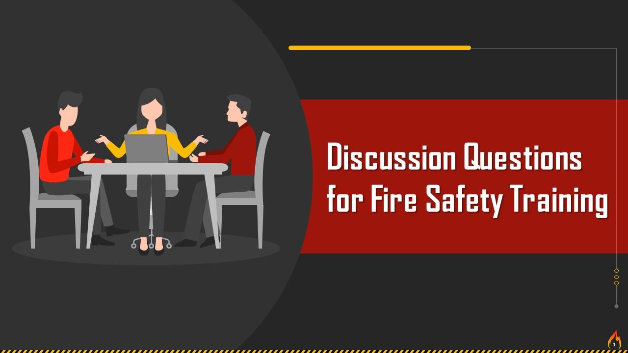 Discussion Questions For Fire Safety Training Ppt PPT Sample
