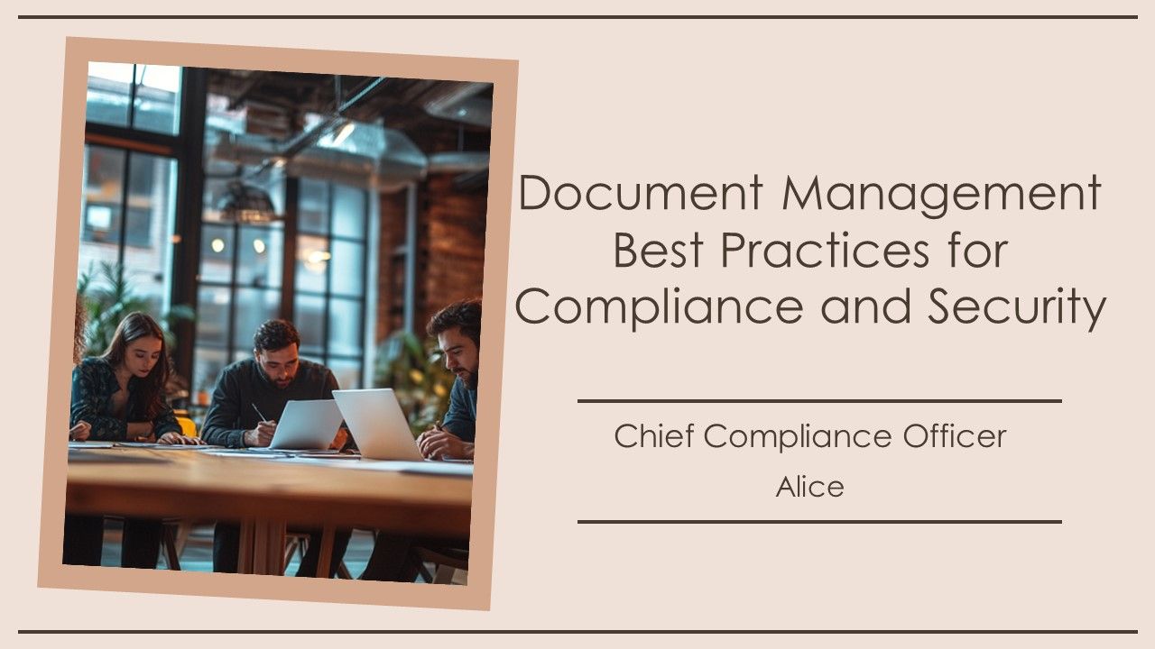 Document Management Best Practices For Compliance And Security PPT ...