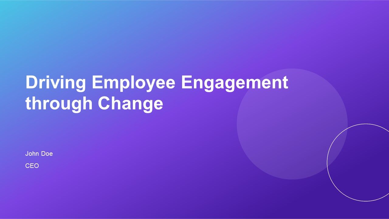 Driving Employee Engagement Through Change PPT Guidelines AT Driving Employee Engagement Through Change PPT Guidelines AT