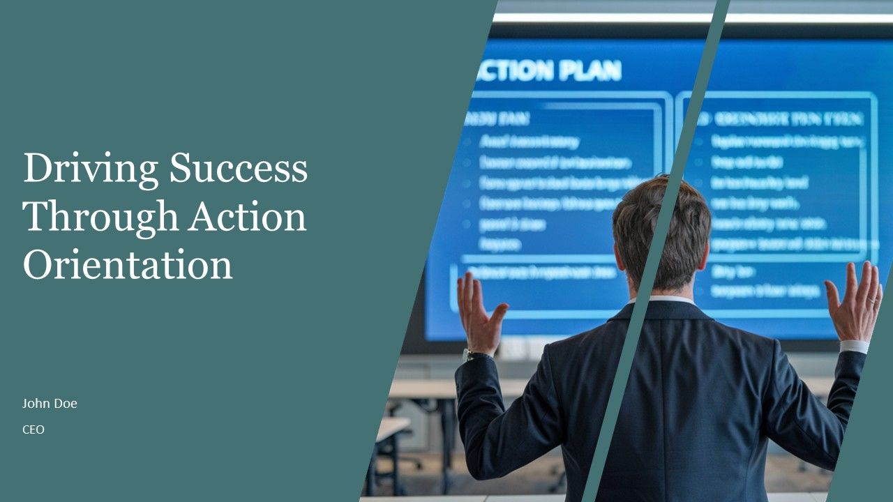 Driving Success Through Action Orientation PPT Guidelines AT Driving Success Through Action Orientation PPT Guidelines AT