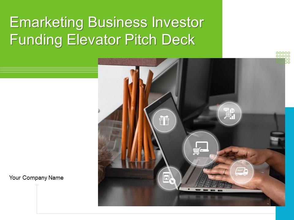 E marketing business investor funding elevator pitch deck ppt template
