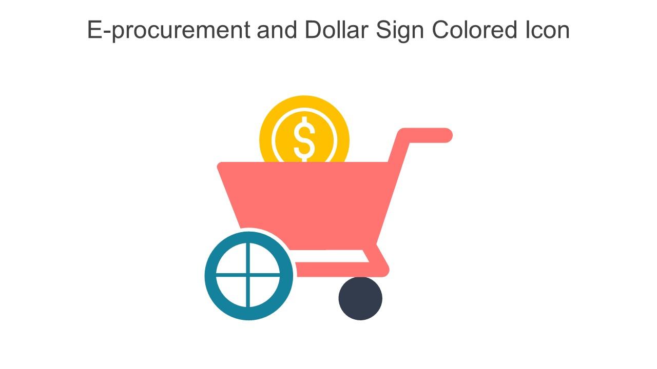 E Procurement And Dollar Sign Colored Icon In Powerpoint Pptx Png And Editable Eps Format Slide01