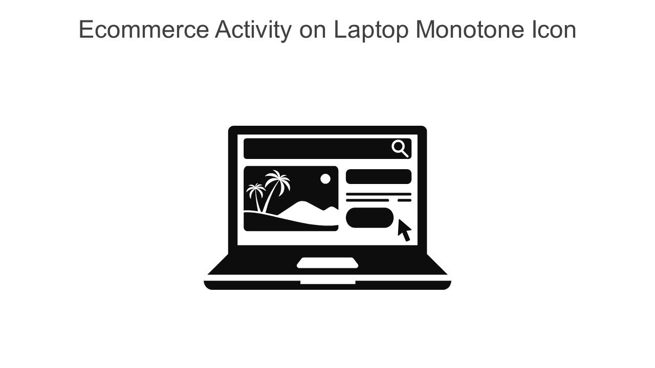 Ecommerce Activity On Laptop Monotone Icon In Powerpoint Pptx Png And Editable Eps Format