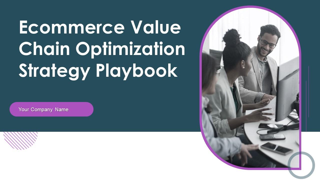 Ecommerce Value Chain Optimization Strategy Playbook Complete Deck Slide01