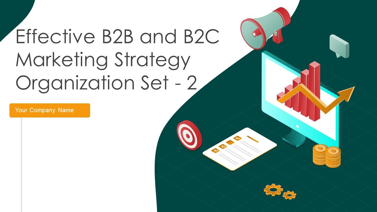 Effective B2B And B2C Marketing Strategy Organization Set 2 Strategy CD Slide01