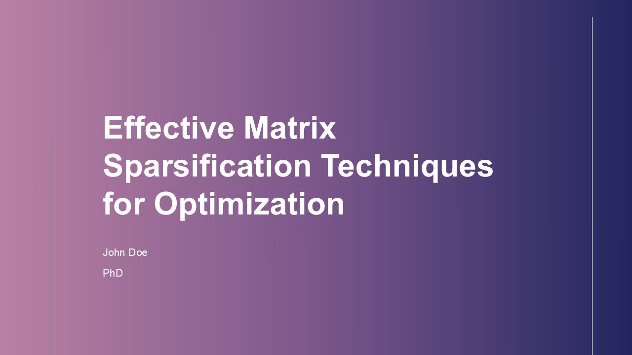 Effective Matrix Sparsification Techniques For Optimization PPT Sample ST AI
