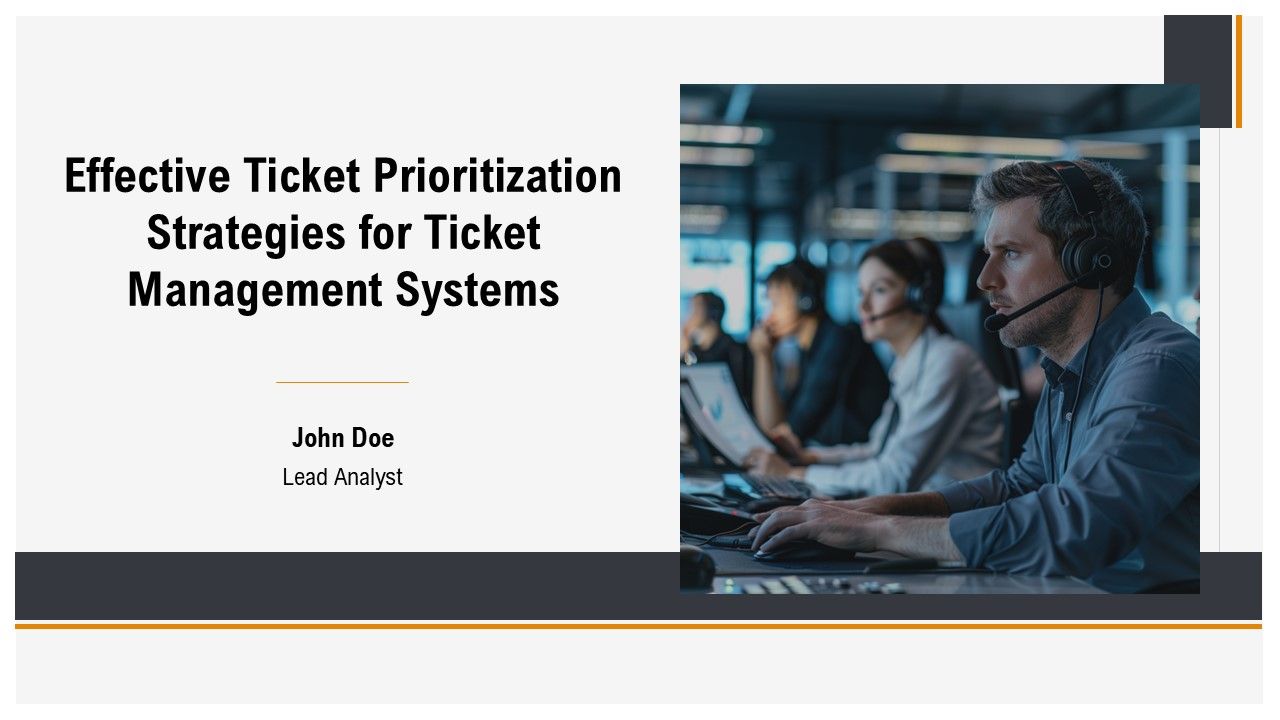Effective Ticket Prioritization Strategies For Ticket Management Systems PPT Summary AT Effective Ticket Prioritization Strategies For Ticket Management Systems PPT Summary AT
