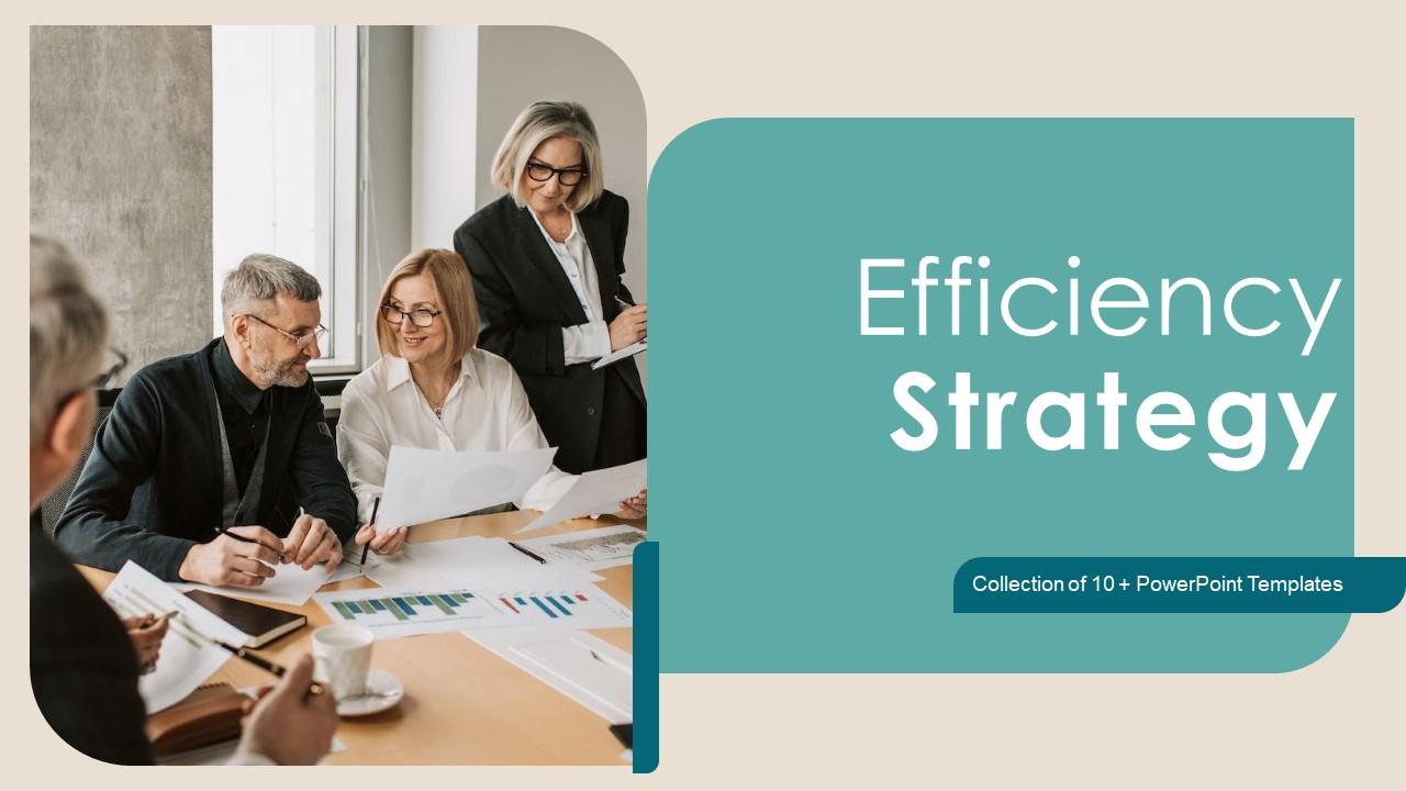 Efficiency Strategy Powerpoint Ppt Template Bundles Slide01