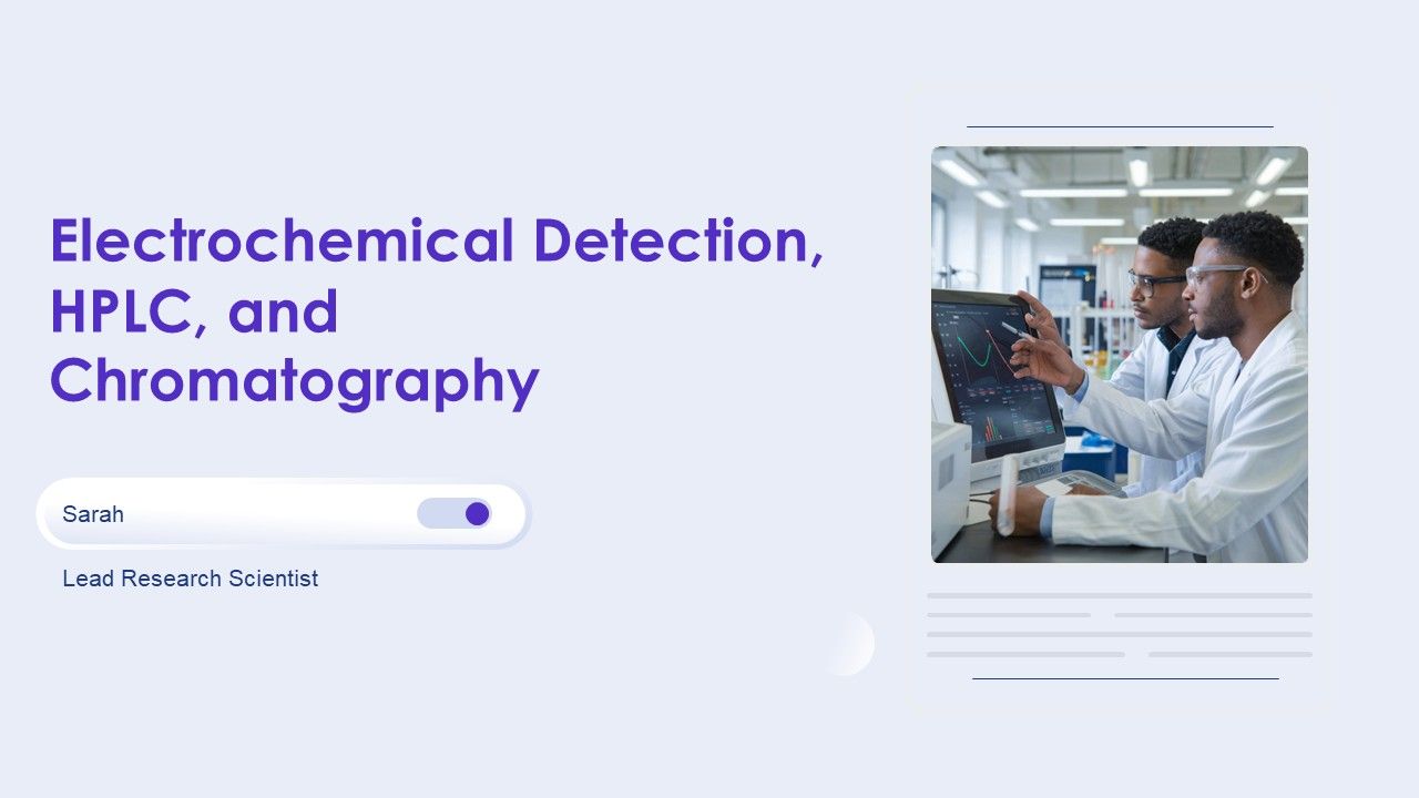 Electrochemical Detection HPLC And Chromatography PPT Structure AT Electrochemical Detection HPLC And Chromatography PPT Structure AT