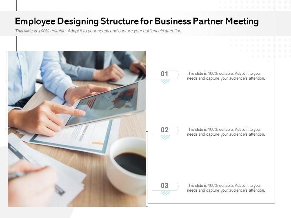 Employee designing structure for business partner meeting Slide01