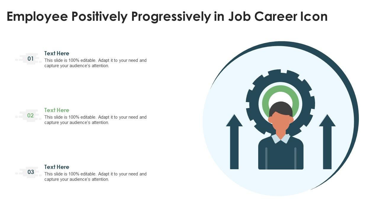 Employee Positively Progressively In Job Career Icon Slide01