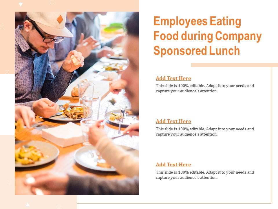 Employees eating food during company sponsored lunch Slide01