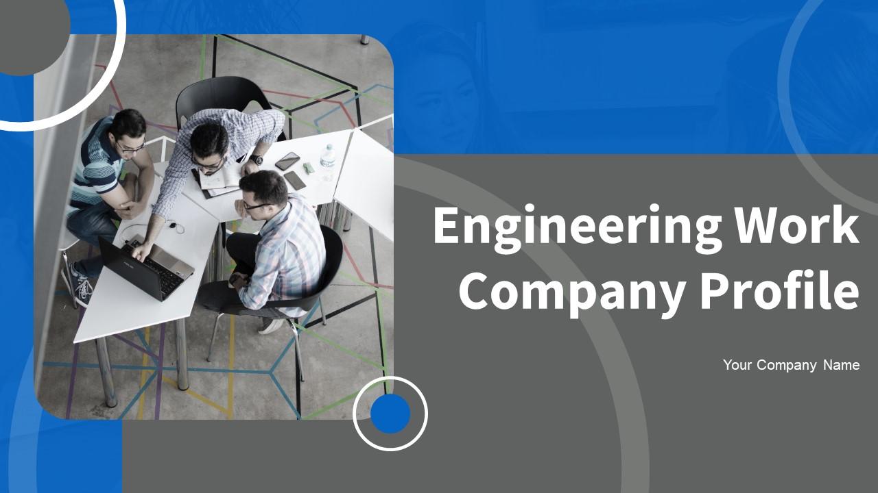 Engineering Work Company Profile Powerpoint Presentation Slides