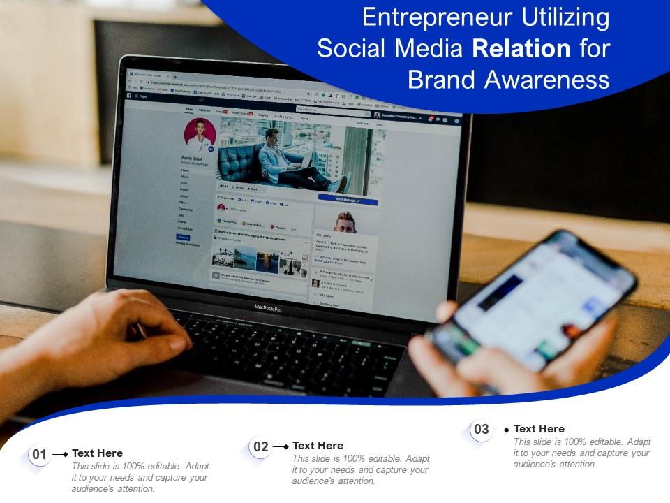 Entrepreneur utilizing social media relation for brand awareness Slide00
