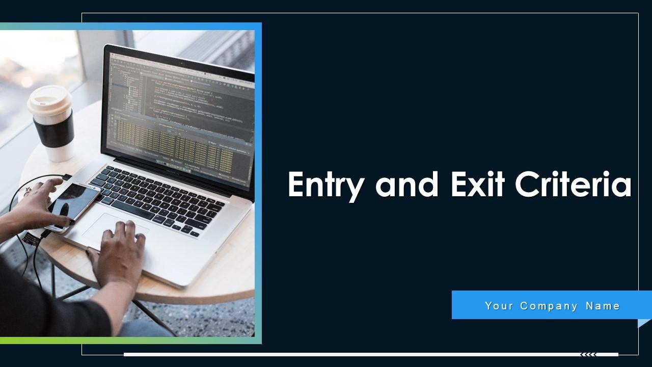 Entry And Exit Criteria Powerpoint PPT Template Bundles