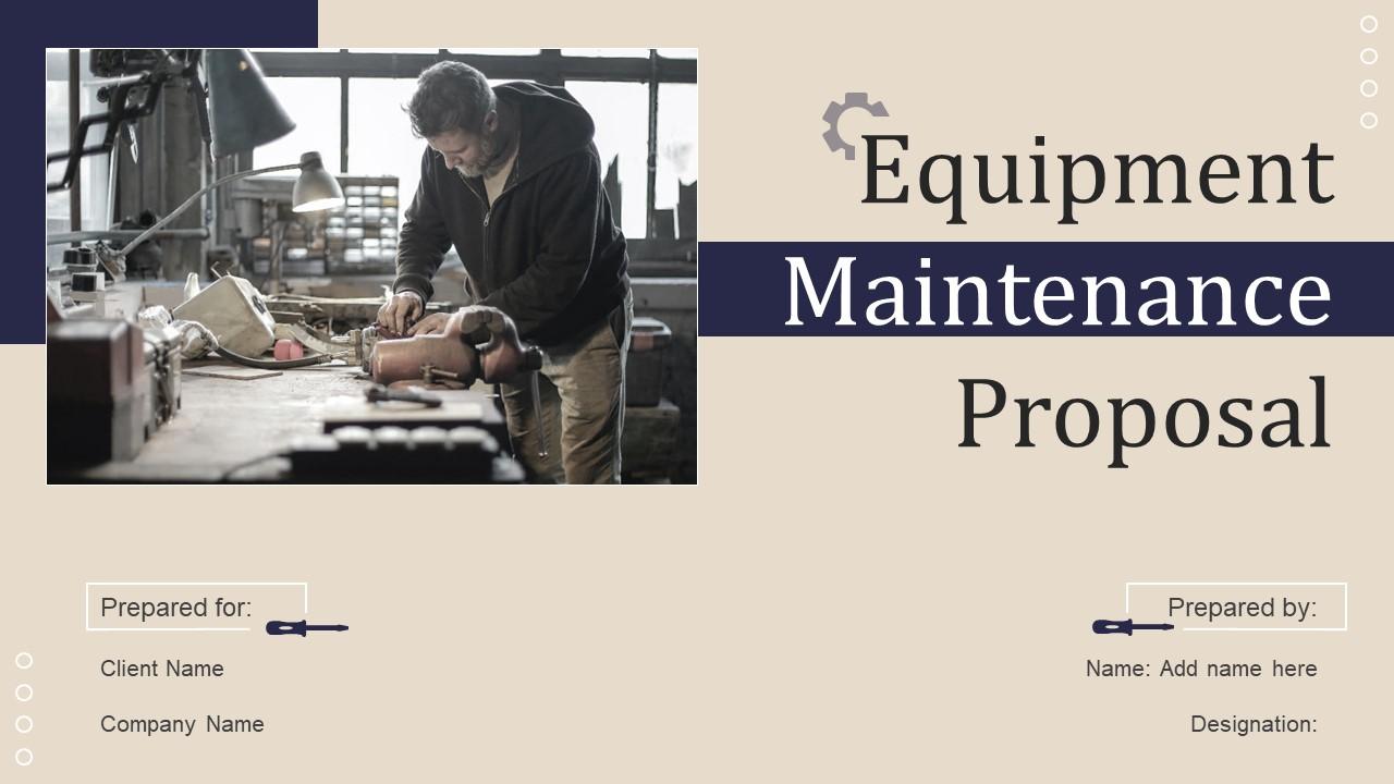 Equipment Maintenance Proposal powerpoint Presentation Slides