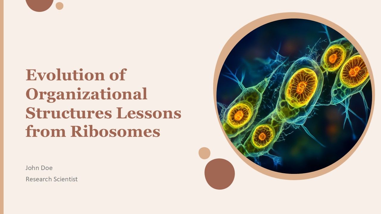 Evolution Of Organizational Structures Lessons From Ribosomes PPT Presentation ACP Evolution Of Organizational Structures Lessons From Ribosomes PPT Presentation ACP