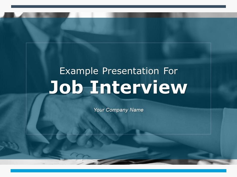 Example Presentation For Job Interview PowerPoint Presentation Slides Slide00