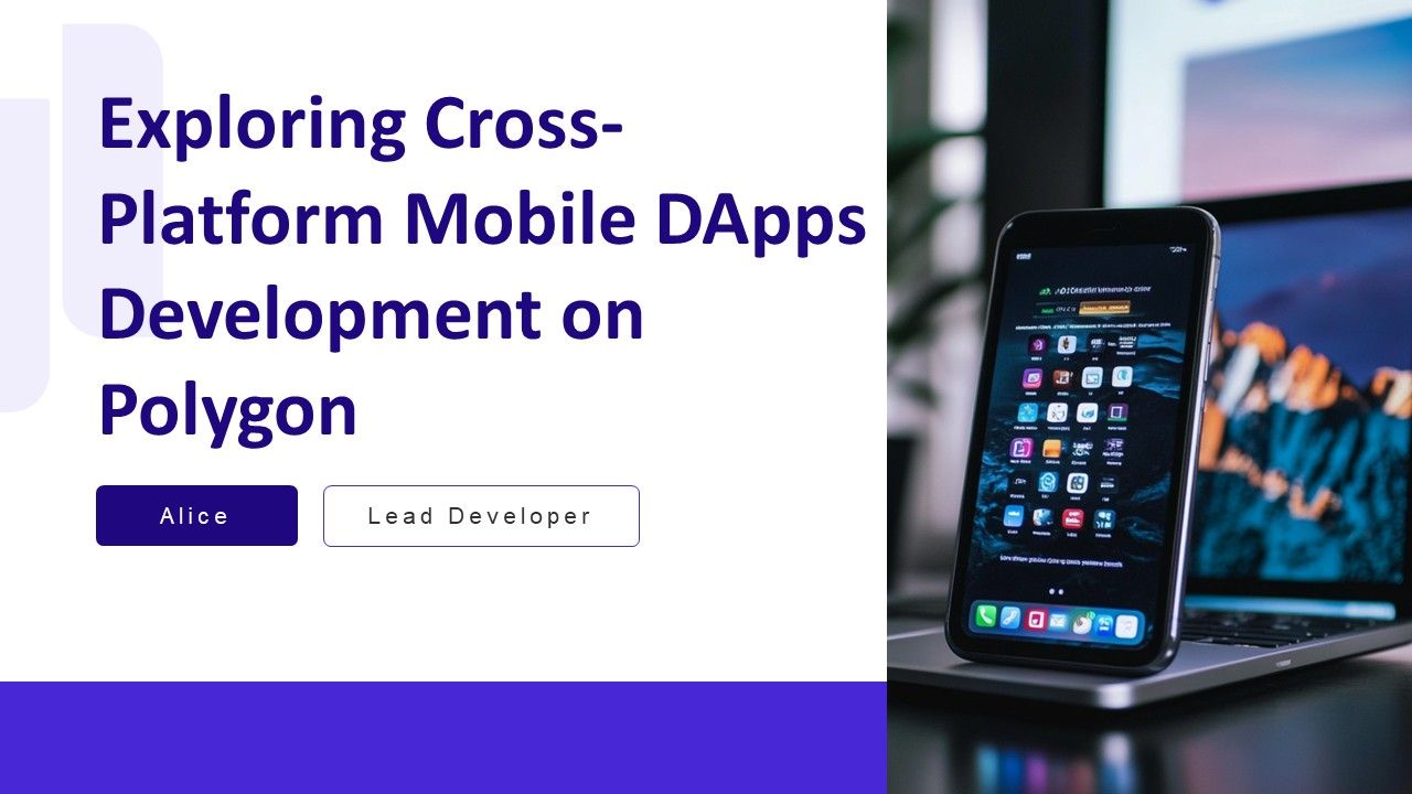 Exploring Cross Platform Mobile Dapps Development On Polygon PPT ...