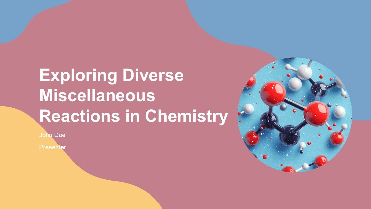 Exploring Diverse Miscellaneous Reactions In Chemistry PPT PowerPoint ST AI