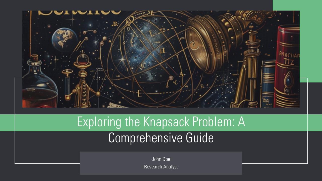 Exploring The Knapsack Problem A Comprehensive Guide PPT Slides ST AI ...