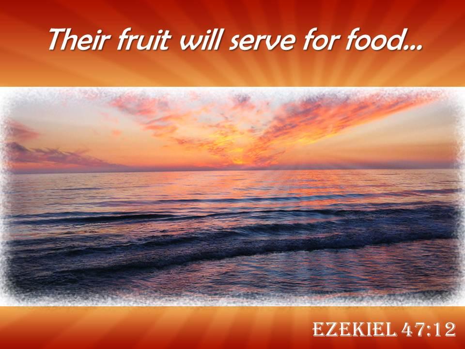 Ezekiel 47 12 their fruit will serve powerpoint church sermon Slide00