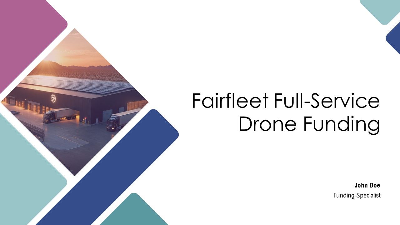 Fairfleet Full Service Drone Funding PPT Example AT Fairfleet Full Service Drone Funding PPT Example AT