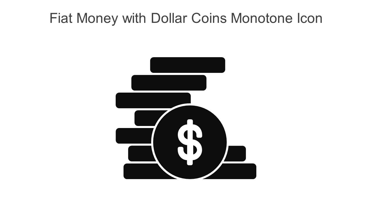 Fiat Money With Dollar Coins Monotone Icon In Powerpoint Pptx Png And Editable Eps Format Slide01