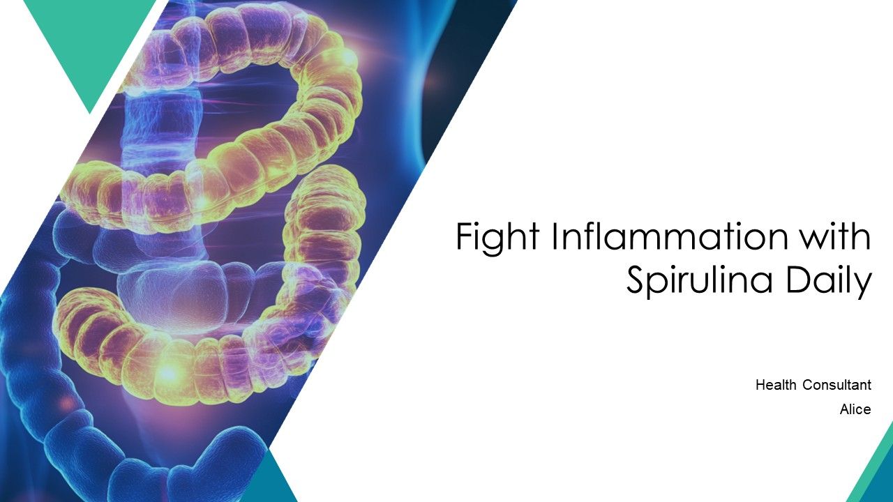 Fight Inflammation With Spirulina Daily PPT Example AT Fight Inflammation With Spirulina Daily PPT Example AT