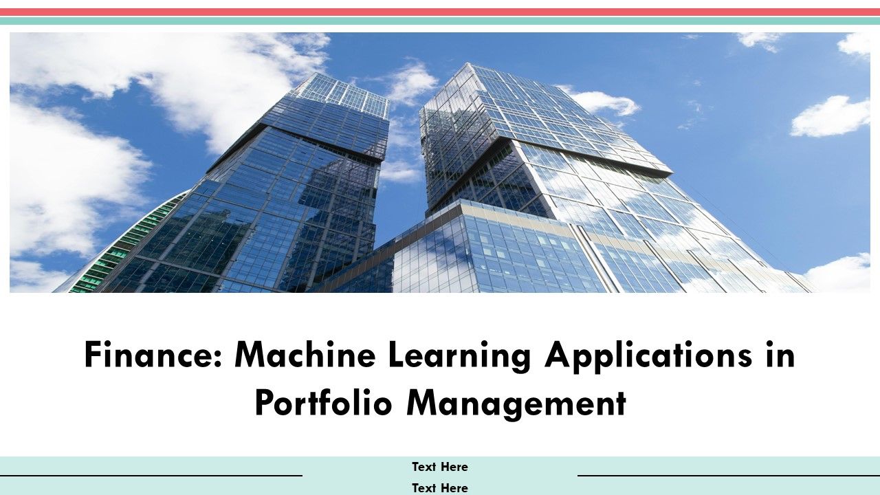 Finance Machine Learning Applications In Portfolio Management PPT Sample AT Finance Machine Learning Applications In Portfolio Management PPT Sample AT